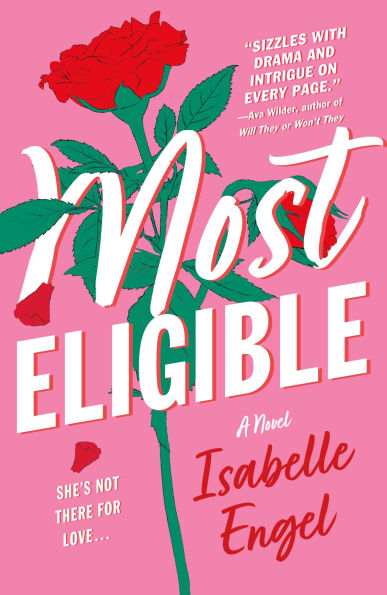 Book cover of "Most Eligible" by Isabelle Engel features a pink background with bold white and red text with a red rose and green leaves.