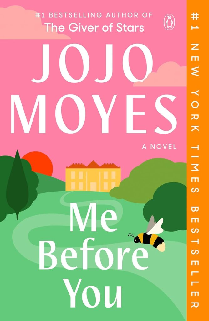 Me Before You by Jojo Moyes, a fiction book cover depicting a simply illustrated yellow mansion with a brown roof at the end of a green path. The road is lined with dark green trees and shrubs, and the sky behind the house is pink with an orange setting sun. A bee flies in the foreground next to the title.