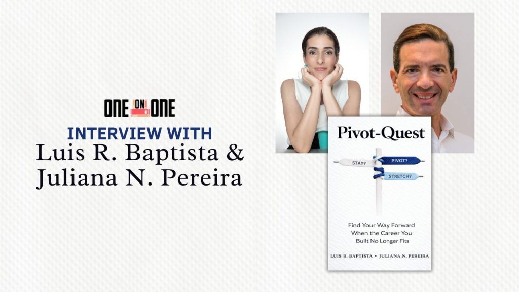 Luis Baptista and Juliana Pereira on Their Breakthrough Self-Reinvention Framework